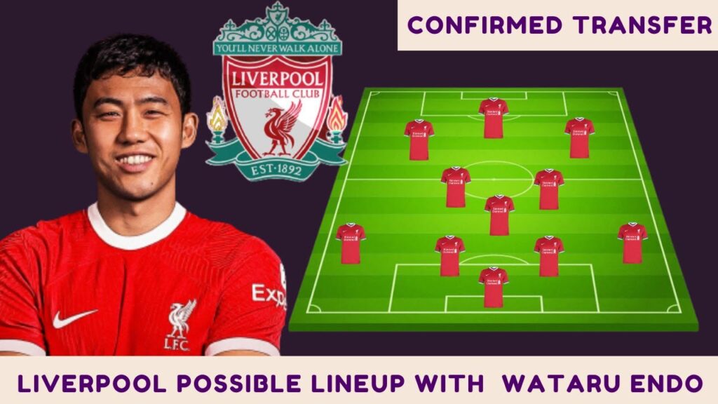 Liverpool Transfer News Today - Liverpool Possible Lineup with confirmed transfer of Wataru Endo