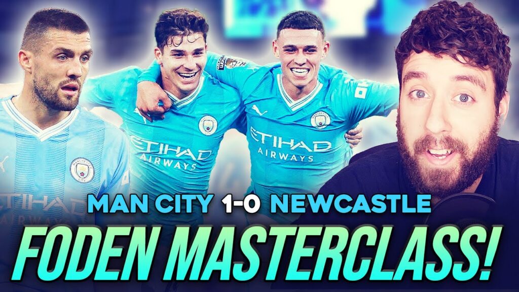 A FODEN MASTERCLASS!! MAN CITY 1-0 NEWCASTLE UNITED | MATCH REACTION