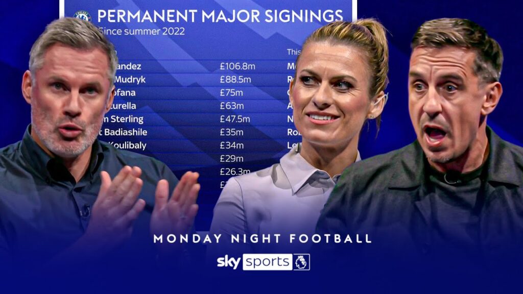 Neville, Carragher & Carney ANALYSE Chelsea's transfer strategy!