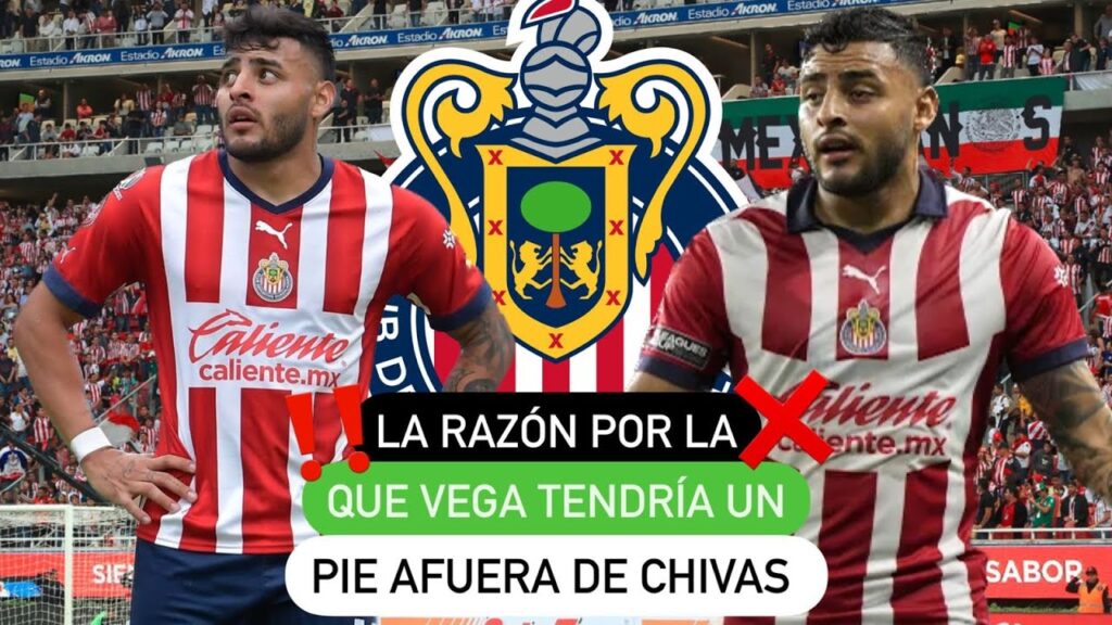 🚨 La razón por la que Vega ❗️tendría un pie afuera de Chivas ❌