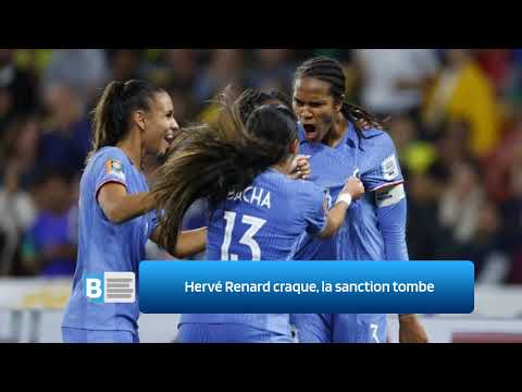 Hervé Renard craque, la sanction tombe