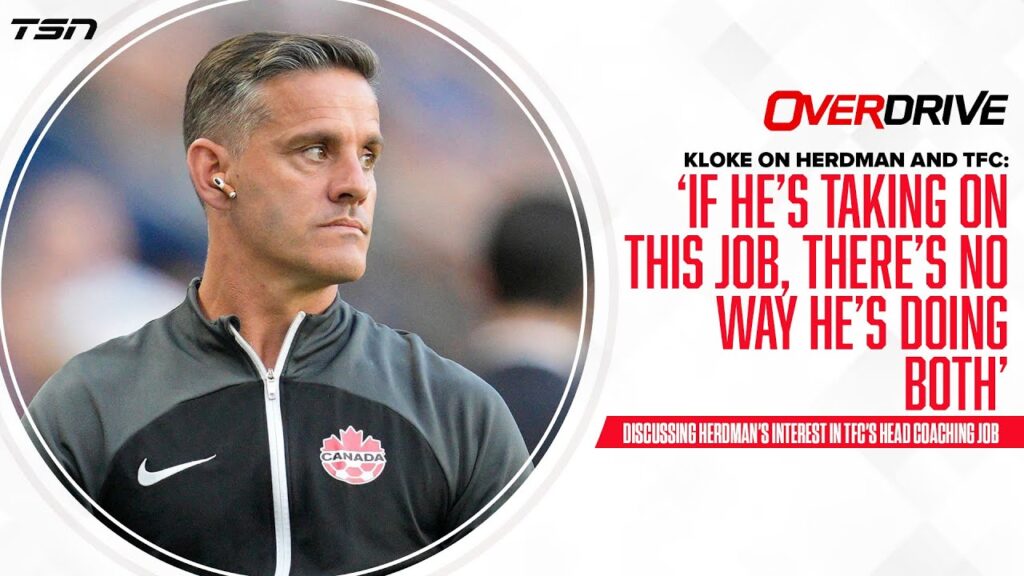 Can John Herdman coach Toronto FC and Team Canada? – OverDrive | Part 3 | Aug 22nd 23 Can John Herdman coach Toronto FC and Team Canada? - OverDrive | Part 3 | Aug 22nd 23