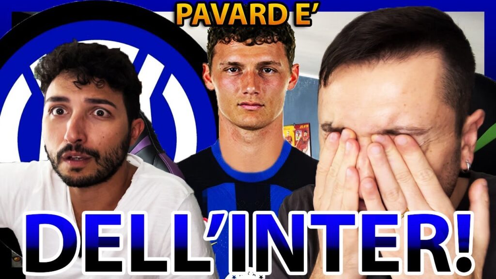 😨 [COLPACCIO SPAZIALE] 🐍⚫🔵 PAVARD è dell'INTER‼️ La nostra REAZIONE e PARERE‼️👀