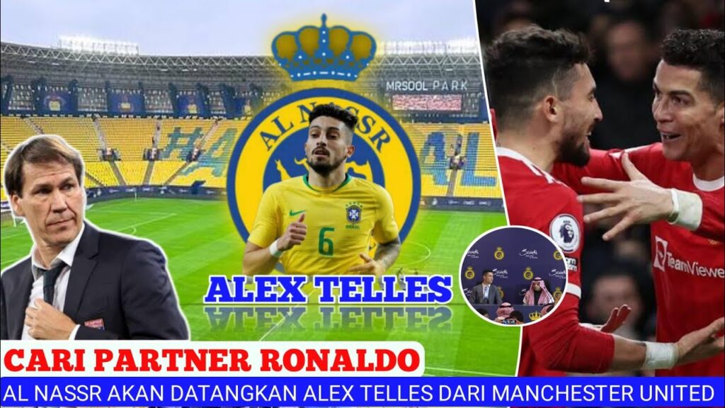 Al Nassr datangkan pemain Brazil Alex Telles dari Manchester United sebagai Partner Ronaldo