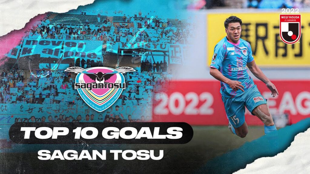 Free-kick, powerful header and more! | Sagan Tosu's TOP 10 Goals in 2022 MEIJI YASUDA J1 LEAGUE