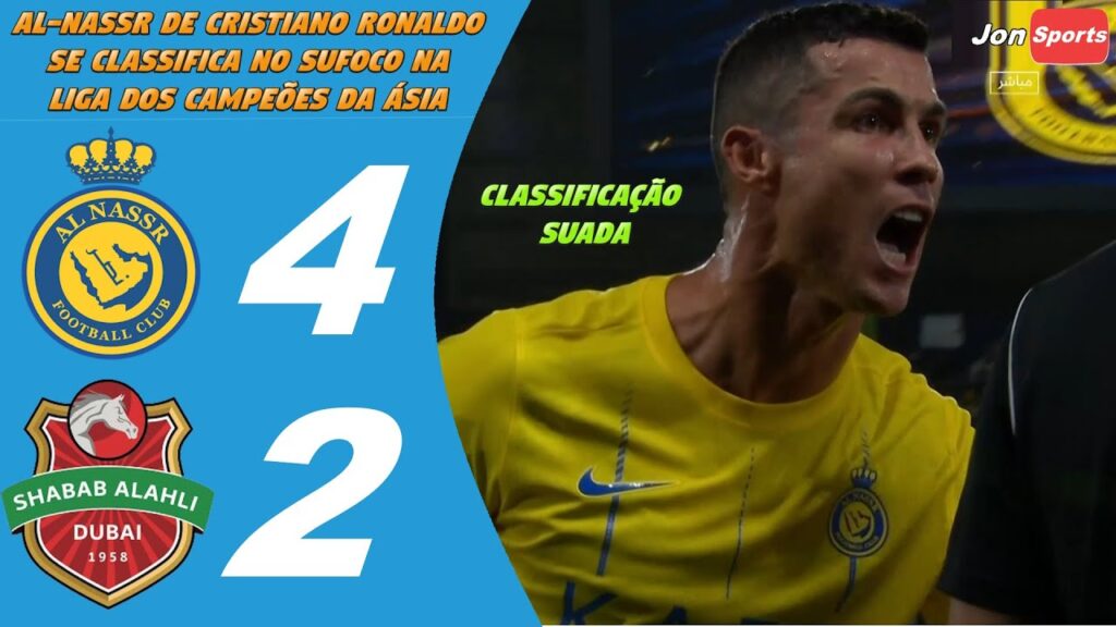 AL-NASSR DE CRISTIANO RONALDO SE CLASSIFICA NO SUFOCO | Al-Nassr 4 x 2 Shabab Al-Ahli | Gols