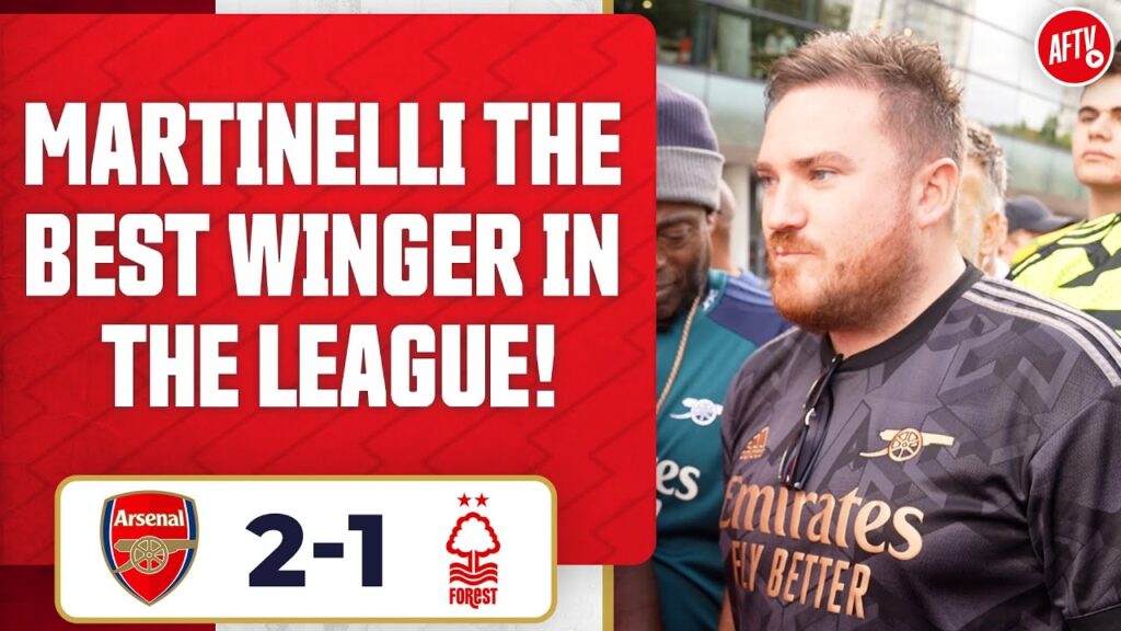 Arsenal 2-1 Nottingham Forest | Martinelli The Best Winger In The League! (Dan Potts)
