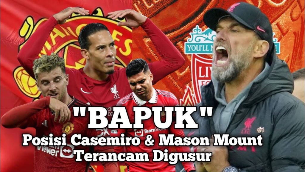 BERITA BOLA HARI INI. Mason Mount dan Casemiro BAPUK, Virgil Van Dijk Dapat Saingan @jebolbola7719