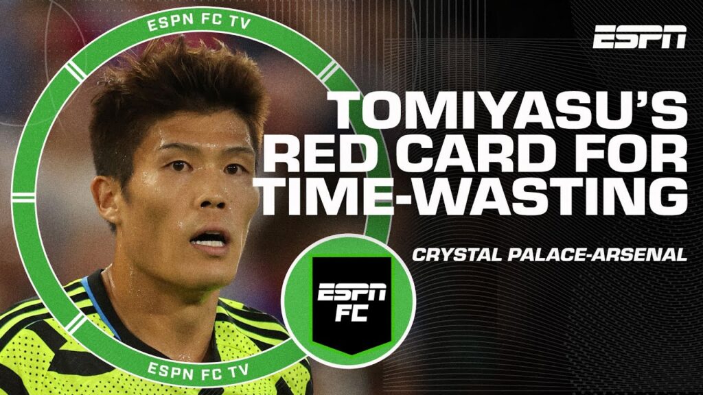 Issues with Takehiro Tomiyasu SENT OFF for time-wasting? Shaka & Juls weigh in 👀 | ESPN FC