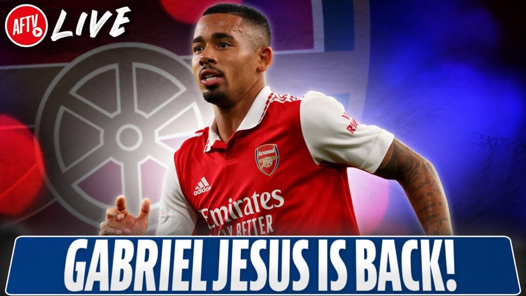 Gabriel Jesus Is BACK! AFTV Live @TurkishLDN @jamesAFC