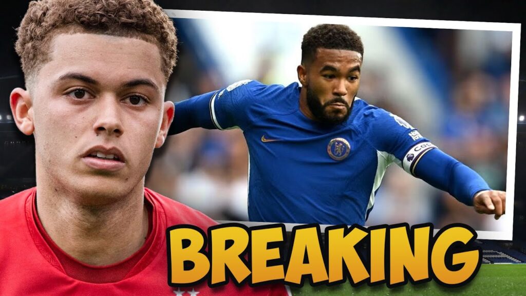 MORE INJURY WOES FOR REECE JAMES! - CHELSEA BEGIN TALKS WITH NOTTINGHAM FOREST FOR BRENNAN JOHNSON