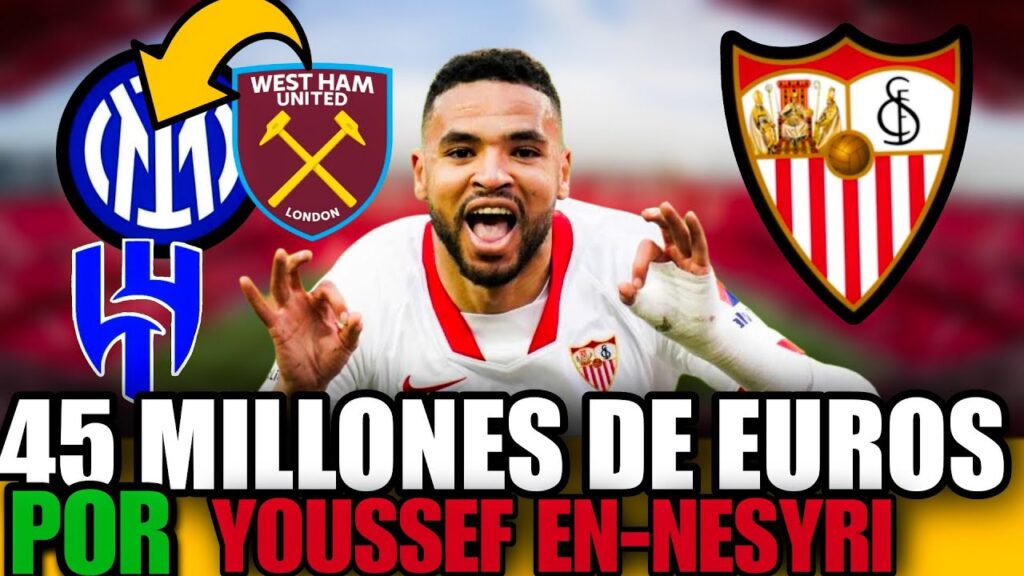 🔴💥😱 ¡SE CONFIRMÓ EN SEVILLA! ¡LA VENTA DE YOUSSEF EN-NESYRI ESTÁ CERCA! SEVILLA FC ¡NOTICIAS DE HOY!