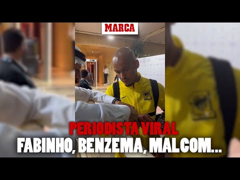 El periodista más viral: regala un Rolex a Fabinho, besa a Malcom... y le 'come la oreja' a Benzema