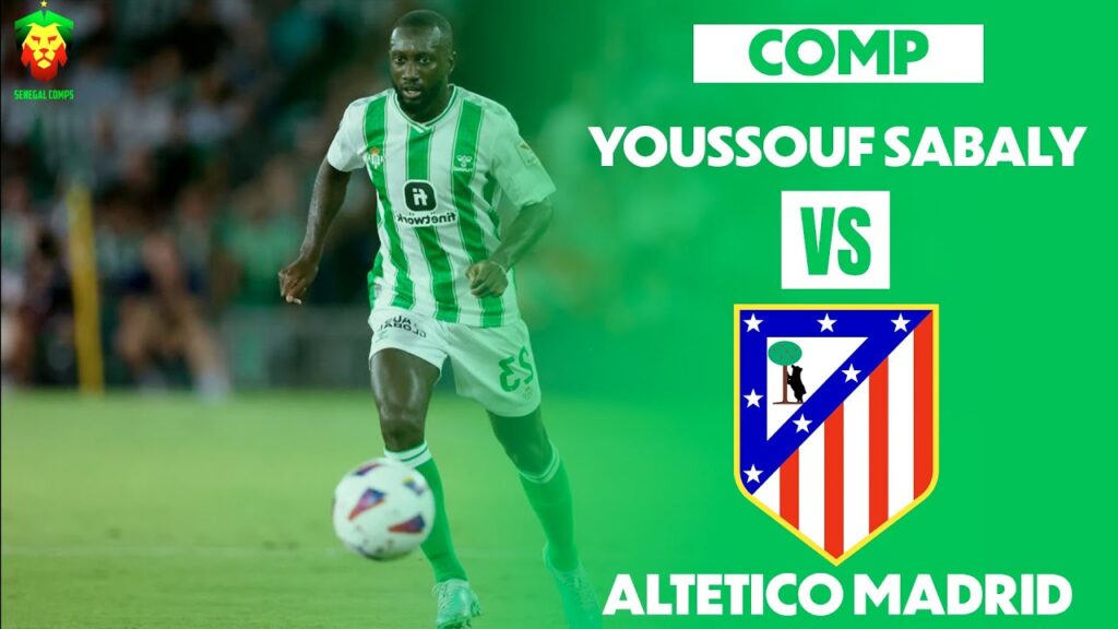 Youssouf Sabaly vs Atletico Madrid
