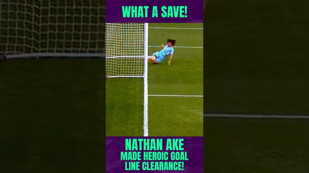Nathan Ake made HEROIC goal line clearance for MANCHESTER CITY!!! 💪🔵🔵