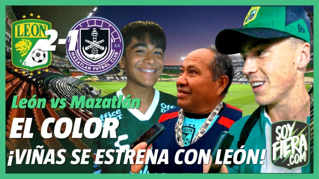 ¡Se ESTRENA viñas y La Fiera REMONTA ! León gana 2-1 a Mazatlán | El Color del Partido