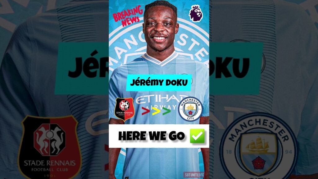 🚨 JÉRÉMY DOKU TO MAN CITY 🔥 | HERE WE GO ✅️ | Manchester City Transfer News