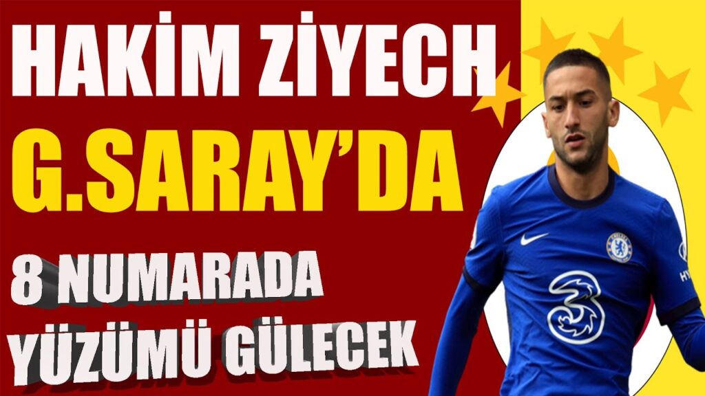 HAKİM ZİYECH GALATASARAY’DA I Ramos son durum I 8 numarada yeni gelişme #golvar