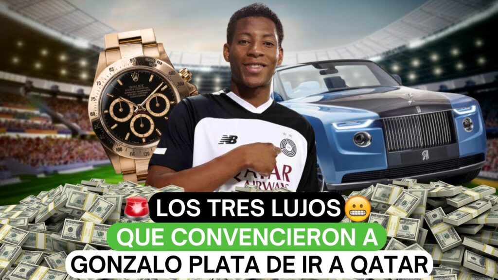 🤑Los tres lujos que convencieron a Gonzalo Plata de ir a Qatar ✅