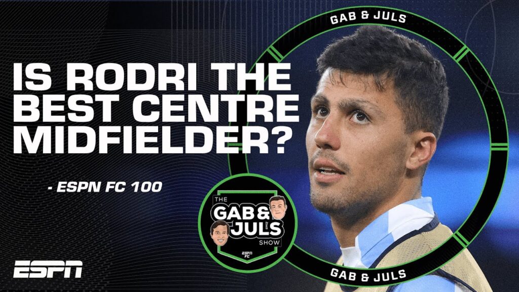 Gab & Juls review of the FC 100 rankings! - Should Rodri be #1? Where's Declan Rice? 🤨 | ESPN FC