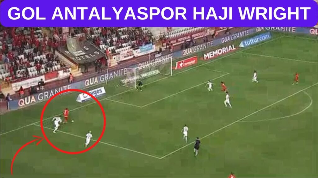 PRIMEIRO GOL ANTALYASPOR AGORA HAJI WRIGHT