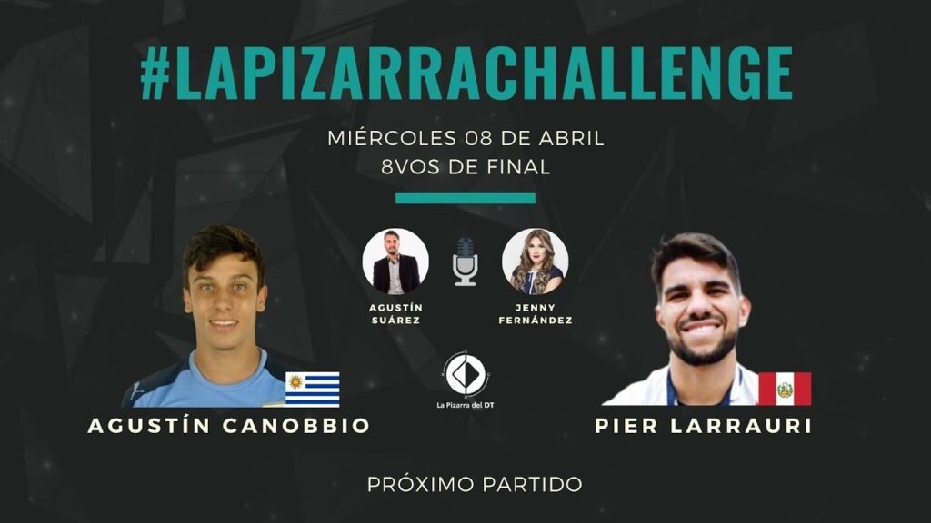 #LaPizarraChallenge | 8vos: Agustín Canobbio (Uruguay) Vs. Pier Larrauri (Perú)