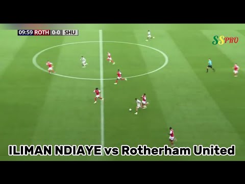Pré-saisos: ILIMAN NDIAYE vs Rotherham...25-7-2023...(Ss pro) ( sspro)