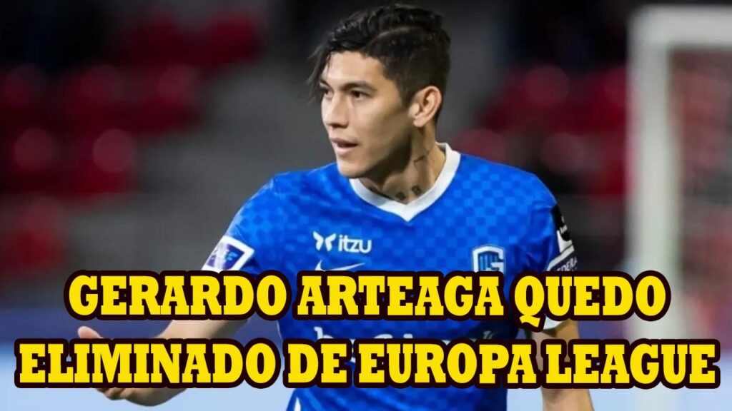 Gerardo Arteaga No Logro Avanzar En Europa League Con El Genk Teniendo La Oportunidad En Conference