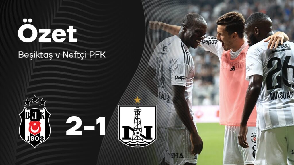 Beşiktaş 2-1 Neftçi PFK | UEFA Konferans Ligi Özet