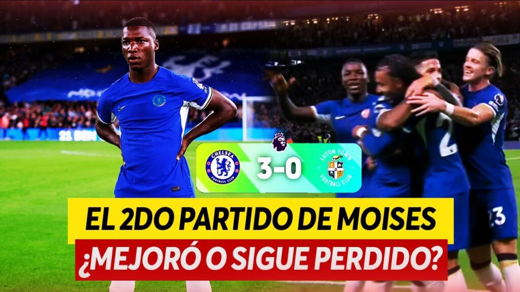 ¿CÓMO JUGÓ Moises CAICEDO en su SEGUNDO partido CHELSEA 3 0 LUTON? ¿CÓMO JUGÓ Moises CAICEDO en su SEGUNDO partido CHELSEA 3 0 LUTON?