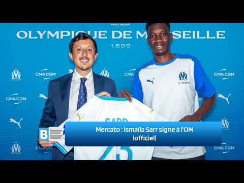 Mercato :  Ismaïla Sarr signe à l'OM officiel