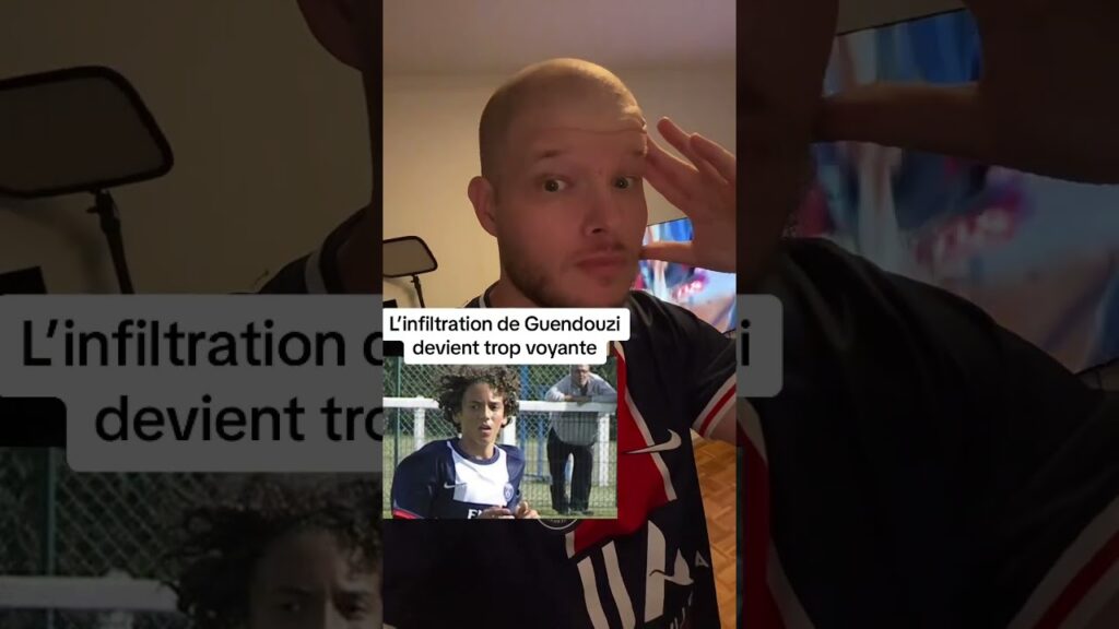 Guendouzi infiltré du PSG ça devient trop voyant.