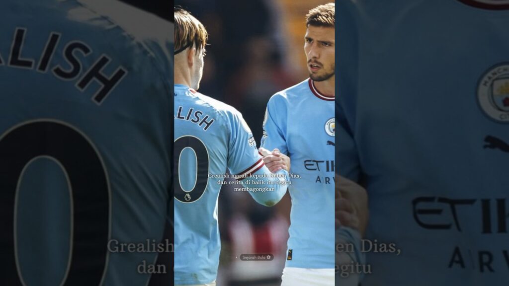 Grealish marah ke Ruben Dias gara-gara ini!