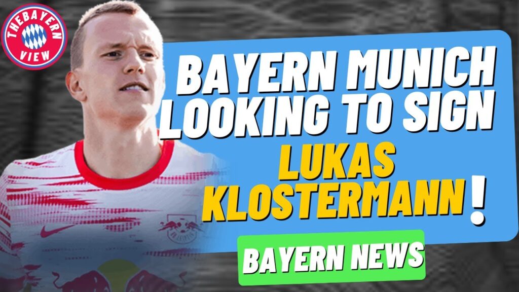 Bayern Munich looking to sign Lukas Klostermann?? - Bayern Munich transfer news