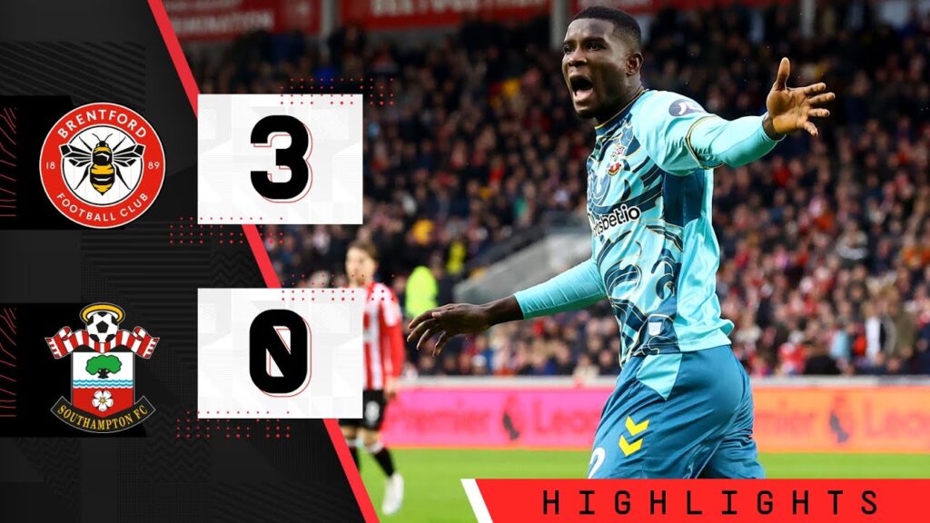 HIGHLIGHTS: Brentford 3-0 Southampton | Premier League
