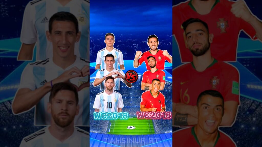 WC 2018 Argentina  🆚 WC 2018 Portugal 😱🔥( Messi & Di Maria & Ronaldo & Dybala & Bunri Fernandez )🤯💥