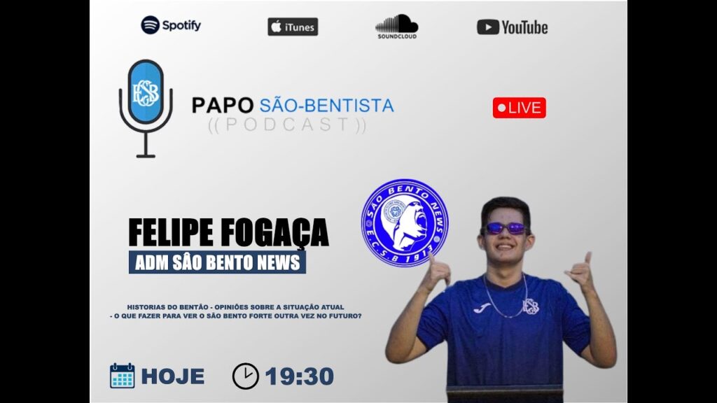 FELIPE FOGAÇA (ADM SÃO BENTO NEWS) | PAPO SÃO-BENTISTA PODCAST