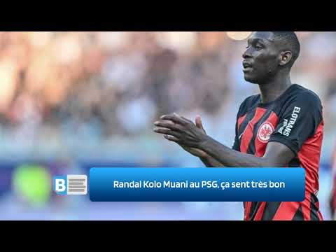 Randal Kolo Muani au PSG, ça sent très bon