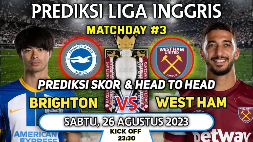 Brighton vs West Ham | Liga Inggris Malam ini | Head to Head