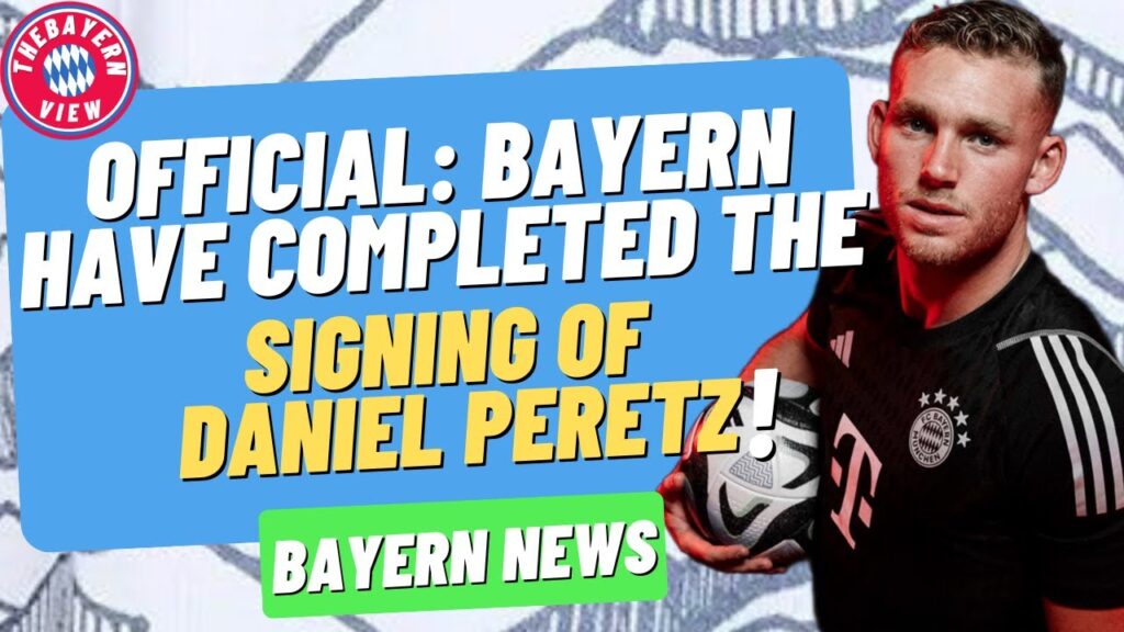 OFFICIAL: Bayern have completed the signing of Daniel Peretz!! - Bayern Munich transfer news