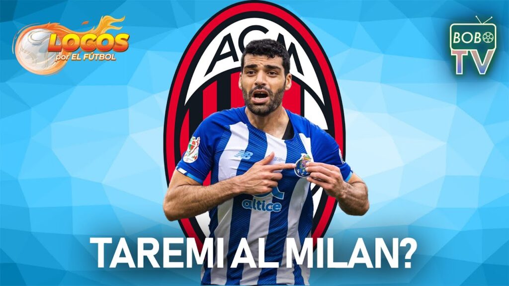 Taremi al Milan? | Locos por el Fútbol