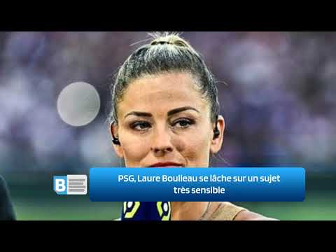 PSG, Laure Boulleau se lâche sur un sujet très sensible