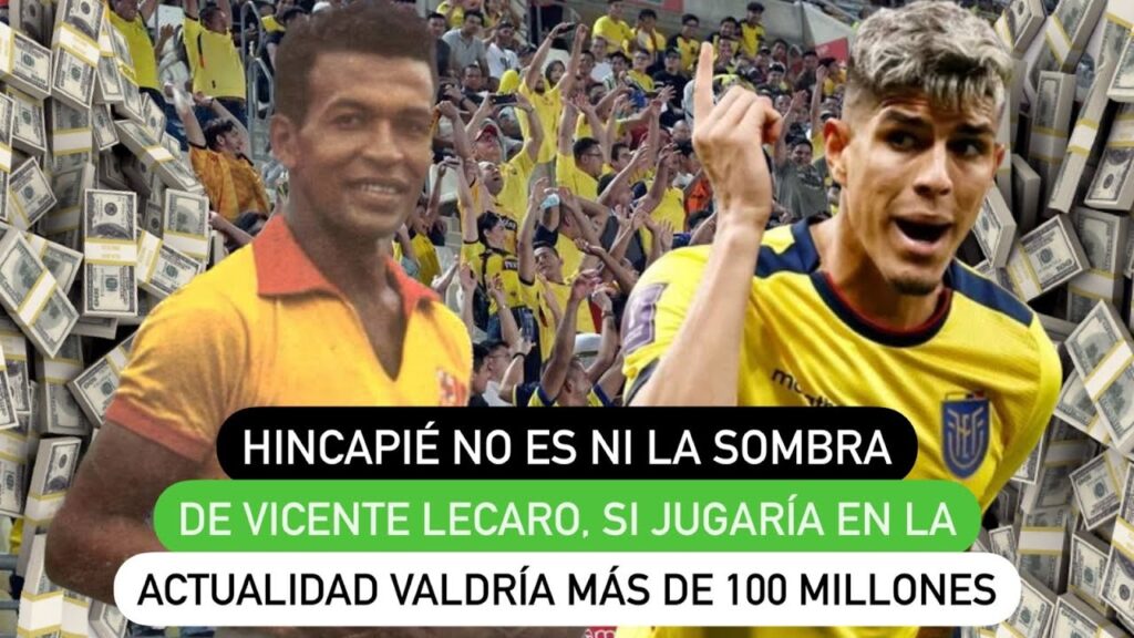 Hincapié no es ni la sombra de Vicente Lecaro, si jugaría en la actualidad valdría más de 100 MDD