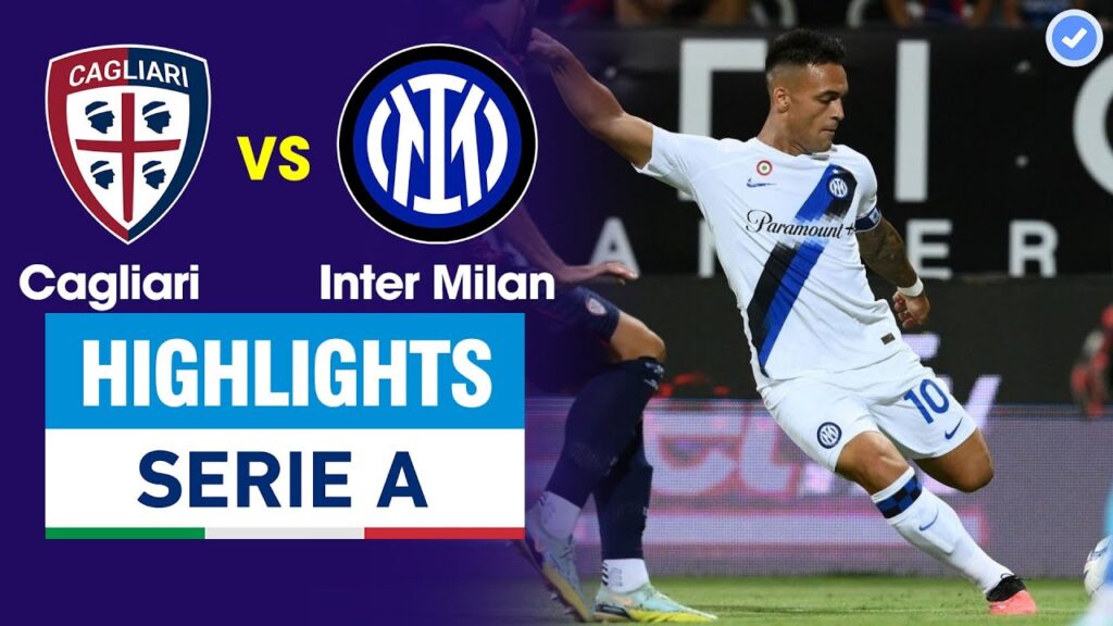 Highlights Cagliari vs Inter Milan | Lautaro Martínez loại bỏ 1 rừng hậu vệ kết thúc đẳng cấp