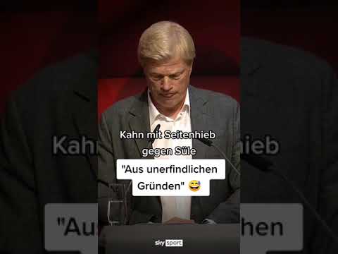 Kahn mit Seitenhieb gegen Süle - den konnte er sich einfach nicht verkneifen 😂