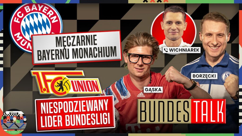 KANE WZMOCNIŁ BAYERN, KOWNACKI, KAMIŃSKI, GUMNY WESZLI Z ŁAWKI. MOCNI LEVERKUSEN I UNION! BUNDESTALK