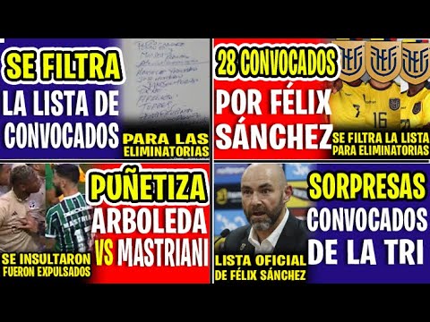 OFICIAL! SE FILTRA LA LISTA DE 28 CONVOCADOS X FÉLIX SÁNCHEZ | PORFÍN SE REVELÓ LA NÓMINA DE ECUADOR