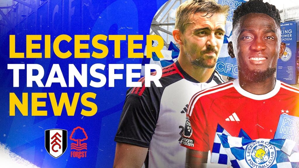 Timothy Castagne JOINS Fulham | Nottingham Forest CLOSE To Signing Ndidi! Leicester Transfer News |