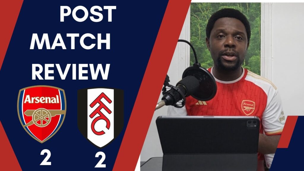 Arsenal 2  2 Fulham Live Post Match Review  Saka and Nketiah Goals