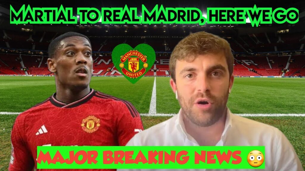 Shock Anthony Martial move to Real Madrid 😳 Ten Hag Approves the deal ✅️